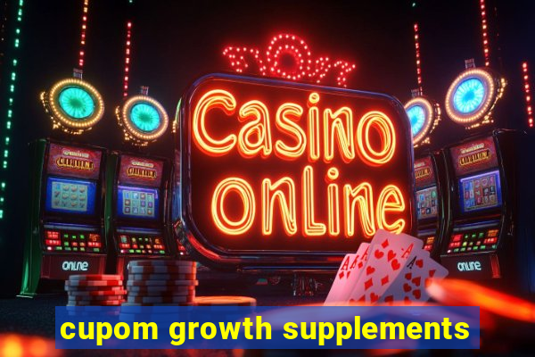 cupom growth supplements